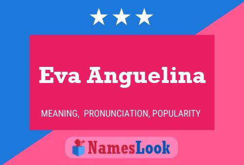 Póster del nombre Eva Anguelina