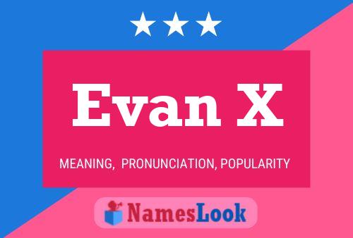 Póster del nombre Evan X