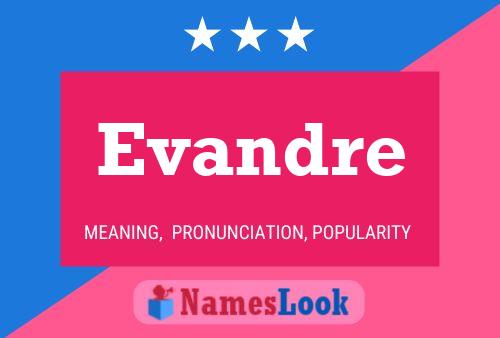 Póster del nombre Evandre