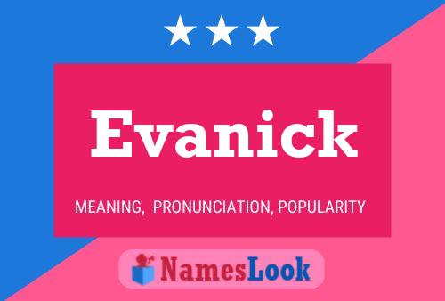 Póster del nombre Evanick