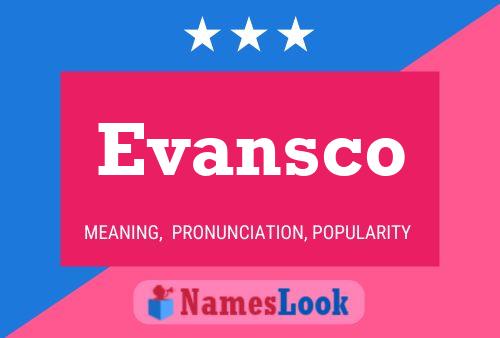 Póster del nombre Evansco