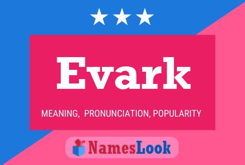 Póster del nombre Evark