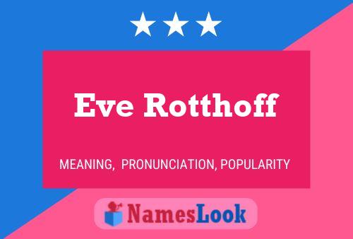 Póster del nombre Eve Rotthoff