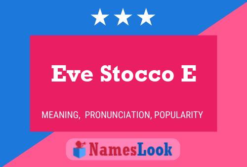 Póster del nombre Eve Stocco E