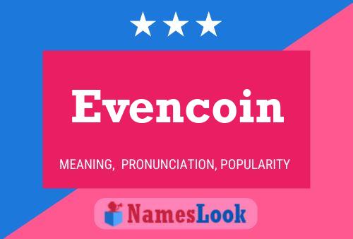 Póster del nombre Evencoin