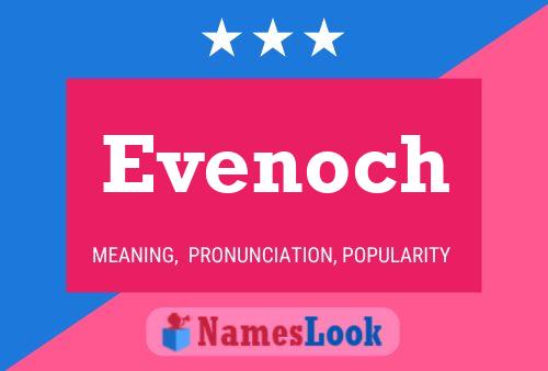 Póster del nombre Evenoch