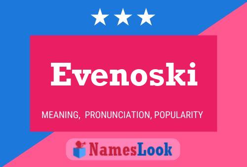 Póster del nombre Evenoski