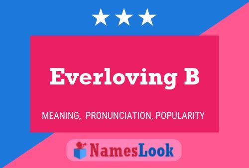 Póster del nombre Everloving B