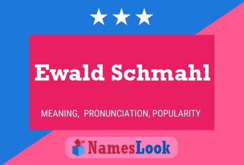 Póster del nombre Ewald Schmahl