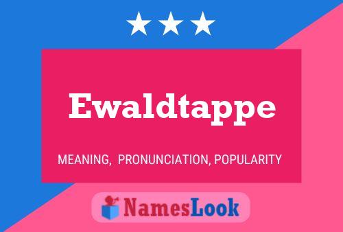 Póster del nombre Ewaldtappe