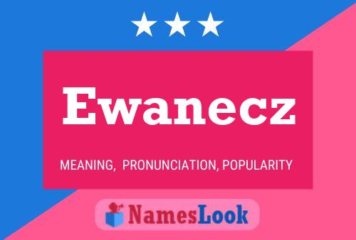 Póster del nombre Ewanecz