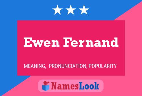 Póster del nombre Ewen Fernand