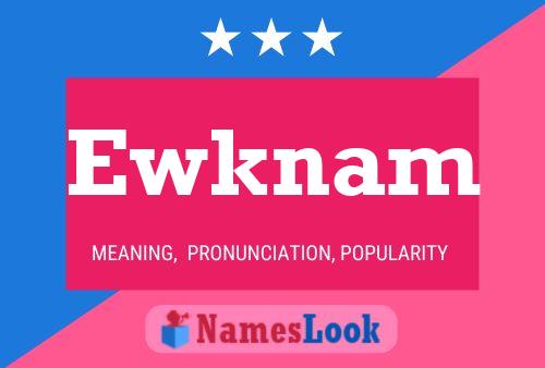 Póster del nombre Ewknam