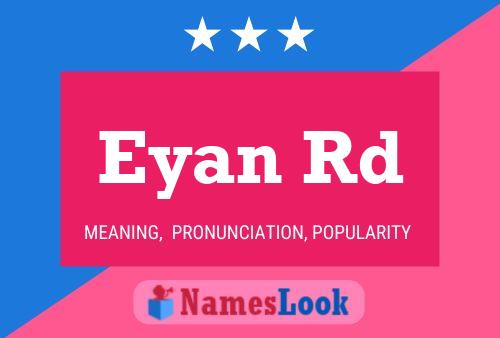 Póster del nombre Eyan Rd