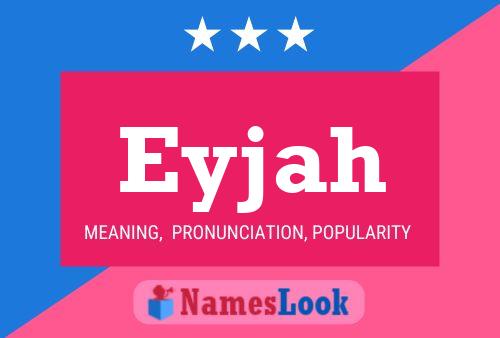 Póster del nombre Eyjah