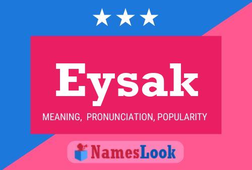 Póster del nombre Eysak