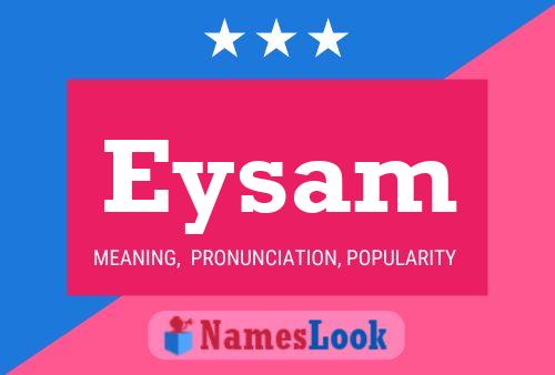 Póster del nombre Eysam