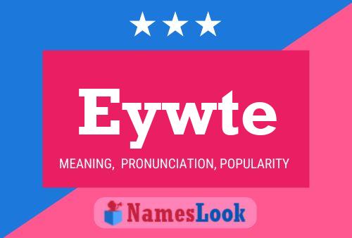 Póster del nombre Eywte