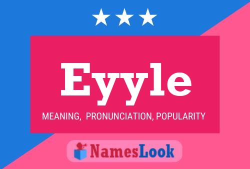 Póster del nombre Eyyle