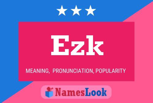 Póster del nombre Ezk