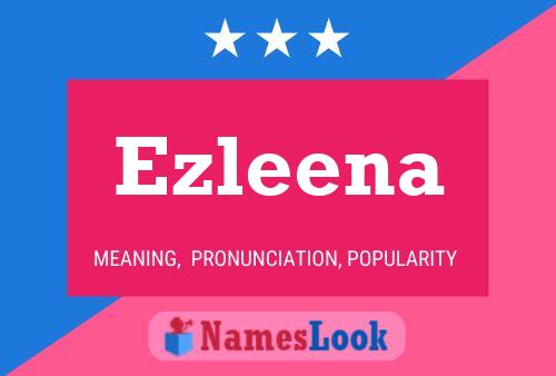 Póster del nombre Ezleena