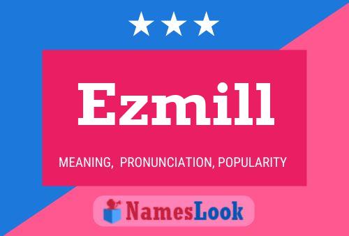 Póster del nombre Ezmill