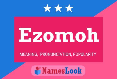 Póster del nombre Ezomoh