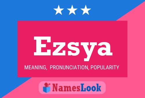 Póster del nombre Ezsya