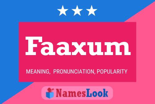 Póster del nombre Faaxum