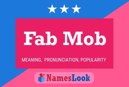 Póster del nombre Fab Mob