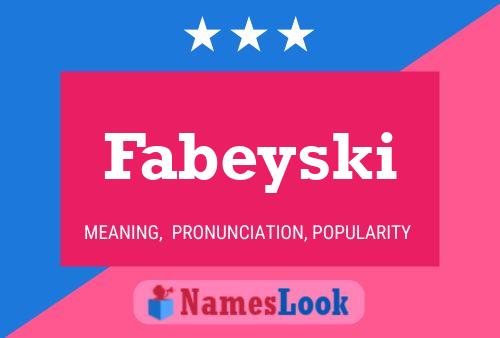 Póster del nombre Fabeyski