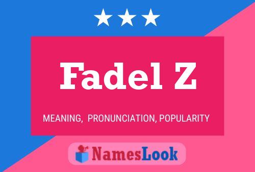 Póster del nombre Fadel Z