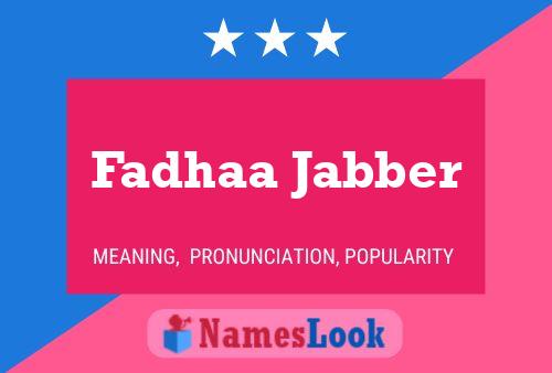 Póster del nombre Fadhaa Jabber