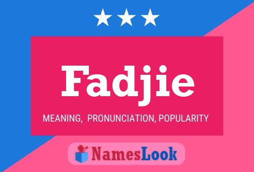 Póster del nombre Fadjie