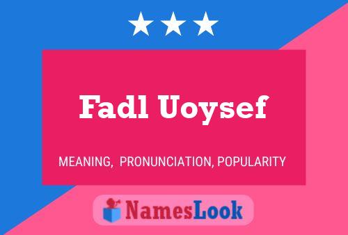 Póster del nombre Fadl Uoysef