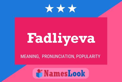 Póster del nombre Fadliyeva