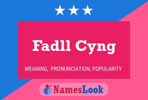 Póster del nombre Fadll Cyng