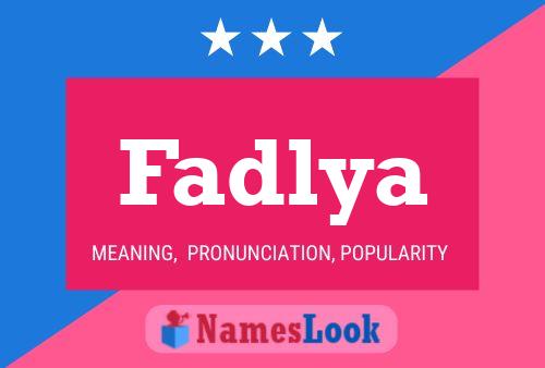 Póster del nombre Fadlya