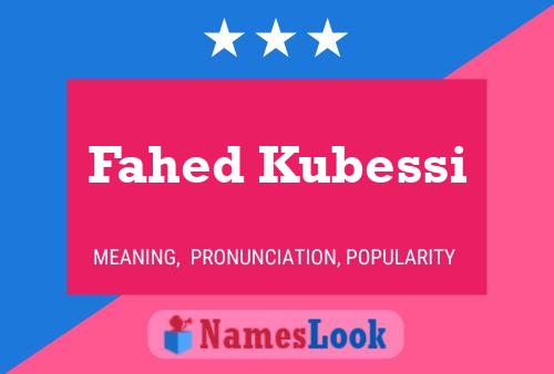 Póster del nombre Fahed Kubessi