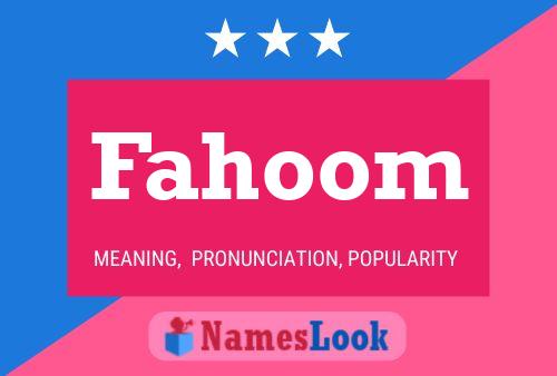 Póster del nombre Fahoom