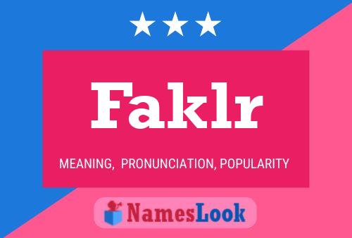 Póster del nombre Faklr