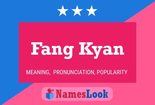 Póster del nombre Fang Kyan