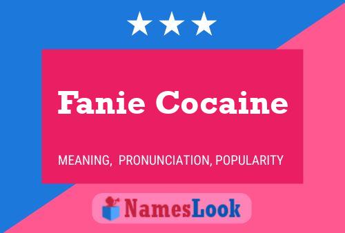 Póster del nombre Fanie Cocaine