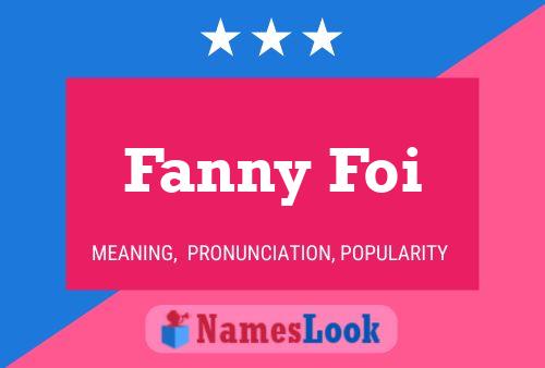 Póster del nombre Fanny Foi