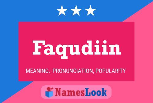 Póster del nombre Faqudiin