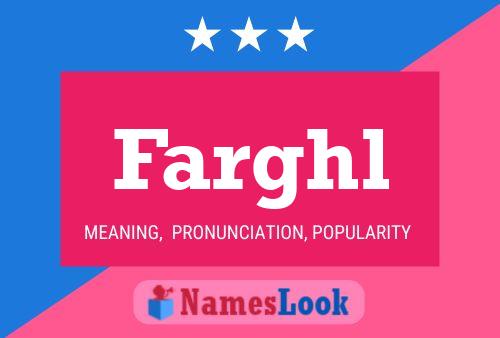 Póster del nombre Farghl