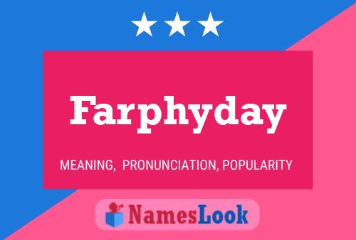 Póster del nombre Farphyday