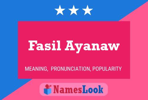 Póster del nombre Fasil Ayanaw