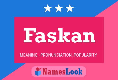 Póster del nombre Faskan