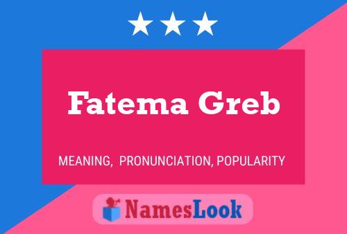 Póster del nombre Fatema Greb